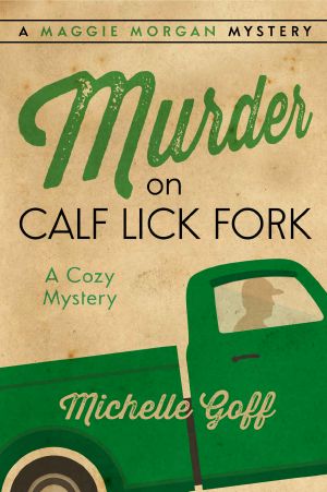 [Maggie Morgan Mystery 03] • Murder on Calf Lick Fork